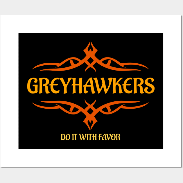 Greyhawkers - Do It With Favor Wall Art by bloodyjackyl